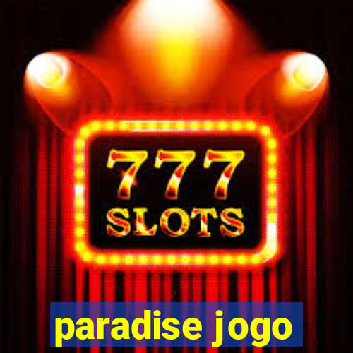 paradise jogo