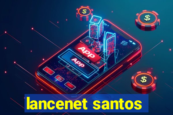 lancenet santos