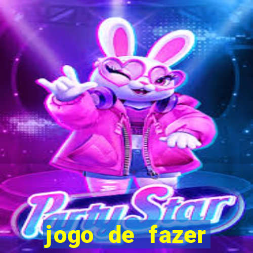 jogo de fazer dinheiro falso