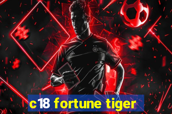 c18 fortune tiger