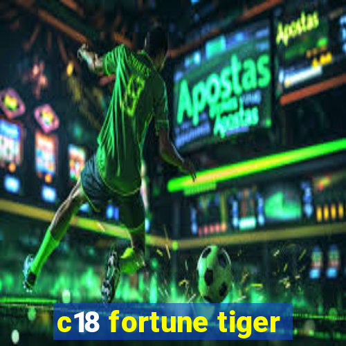 c18 fortune tiger