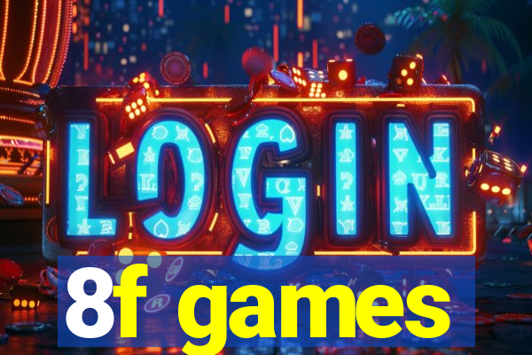 8f games