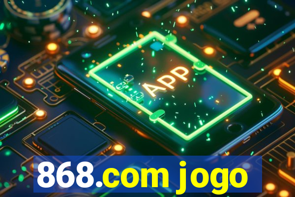 868.com jogo