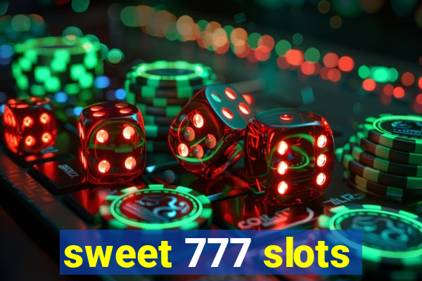 sweet 777 slots