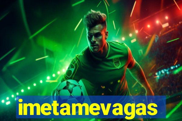 imetamevagas
