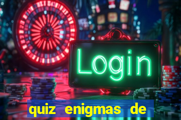 quiz enigmas de detetive enigmas de detetive com resposta