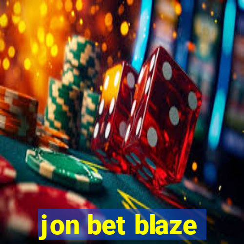 jon bet blaze