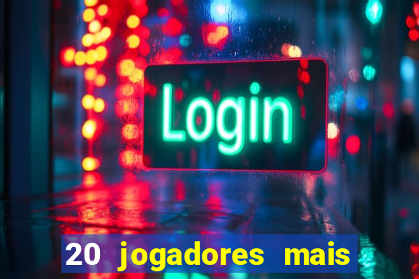 20 jogadores mais ricos do mundo