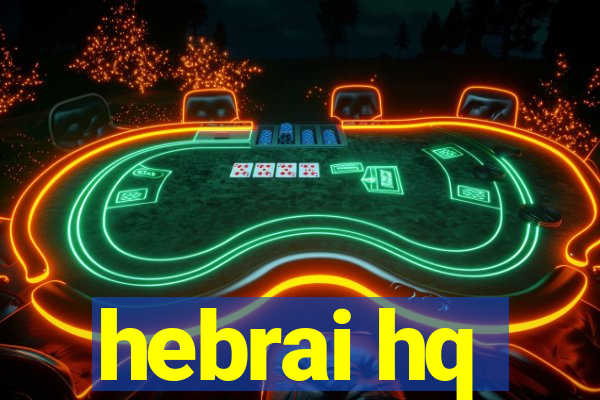 hebrai hq