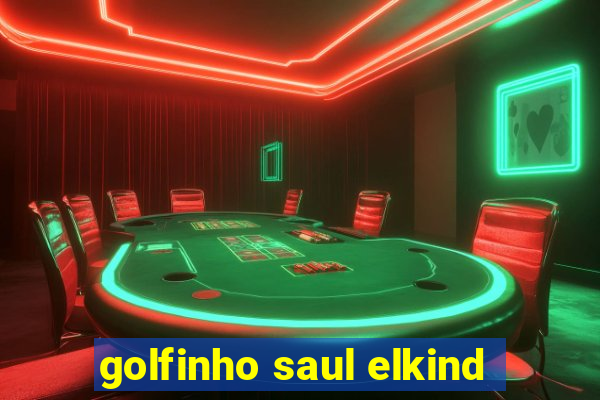 golfinho saul elkind
