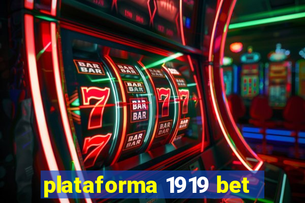 plataforma 1919 bet