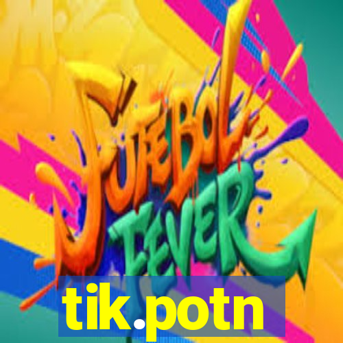 tik.potn