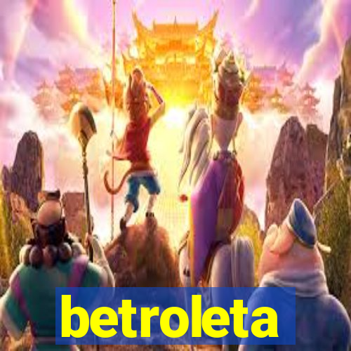 betroleta