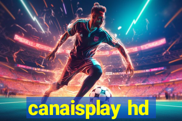 canaisplay hd