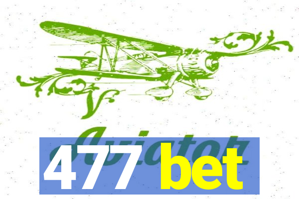 477 bet