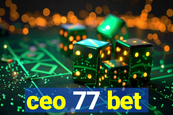 ceo 77 bet