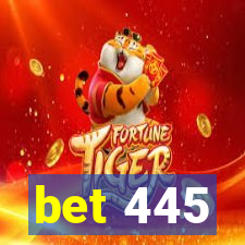 bet 445