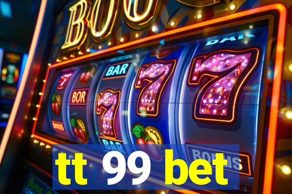 tt 99 bet