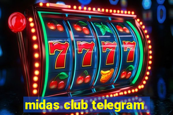 midas club telegram