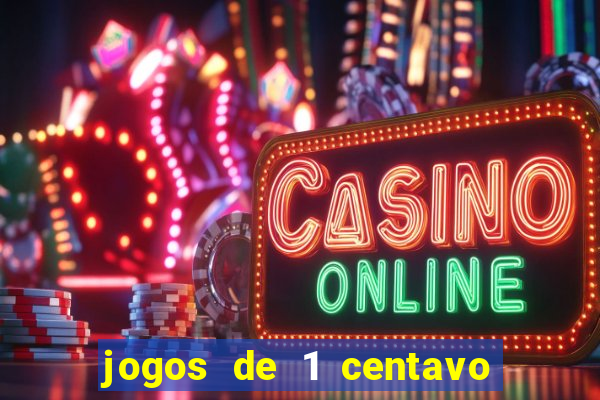 jogos de 1 centavo na blaze