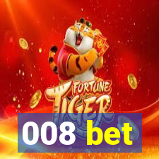 008 bet