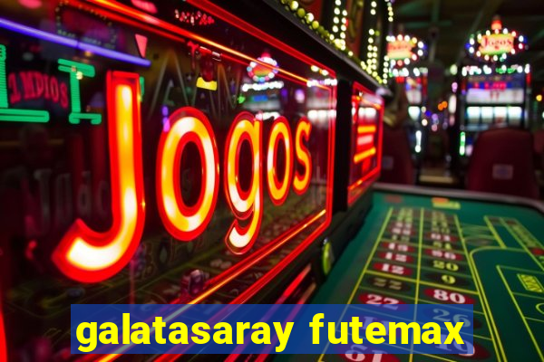 galatasaray futemax