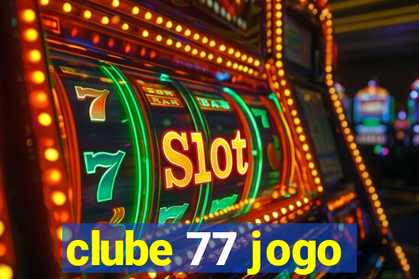 clube 77 jogo