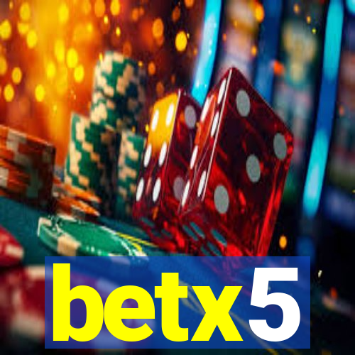 betx5