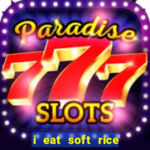 i eat soft rice in another world pt br cap 1