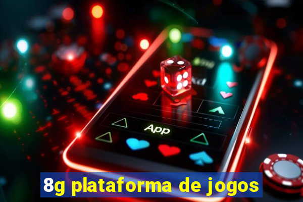 8g plataforma de jogos