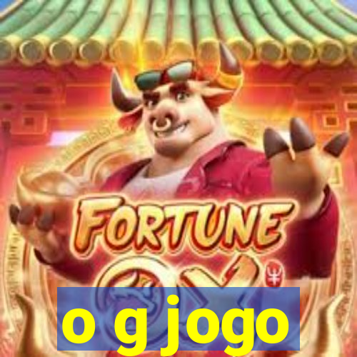 o g jogo