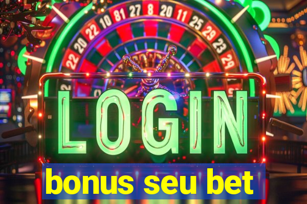 bonus seu bet