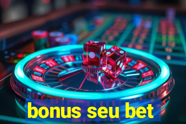 bonus seu bet
