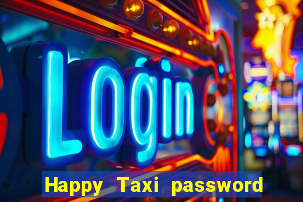 Happy Taxi password road 96 road 96 senha do cofre
