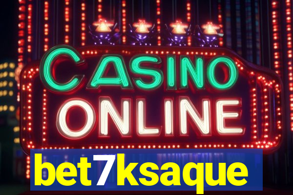bet7ksaque