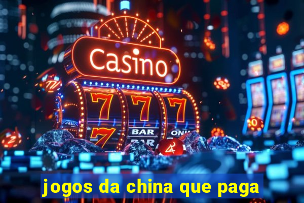 jogos da china que paga