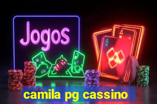 camila pg cassino