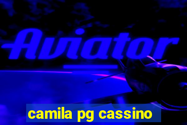 camila pg cassino