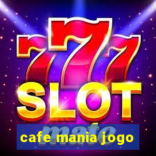 cafe mania jogo