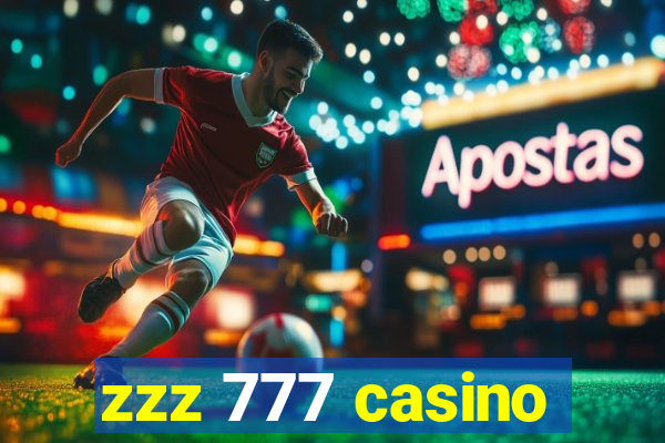 zzz 777 casino