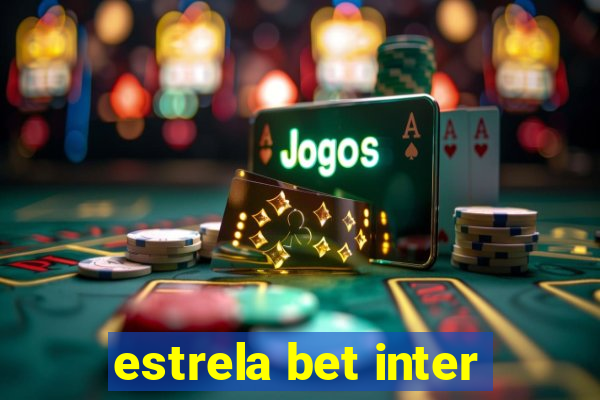 estrela bet inter