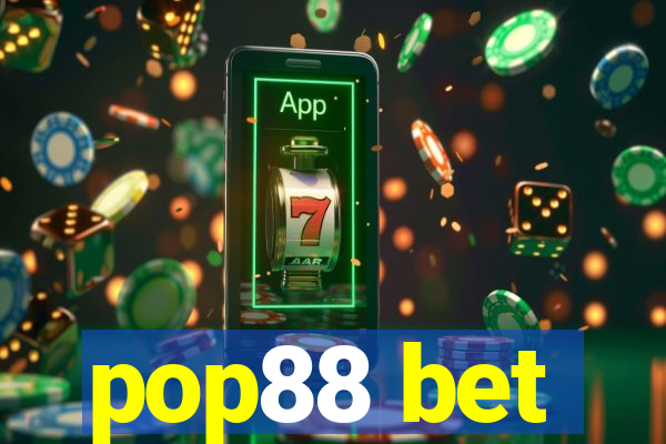 pop88 bet