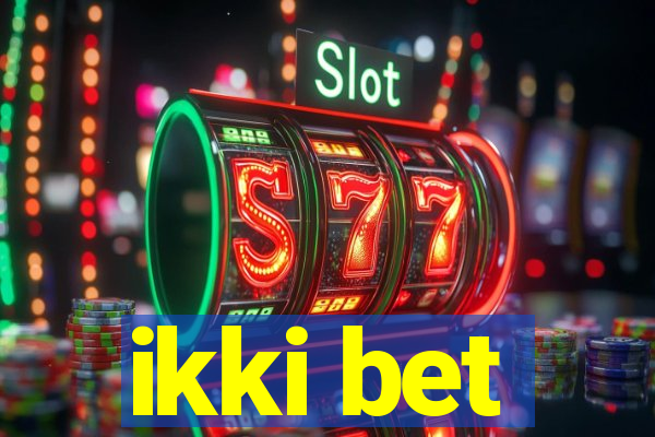 ikki bet