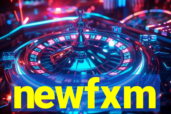 newfxm