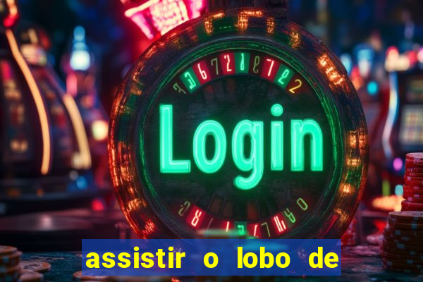 assistir o lobo de wall street grátis