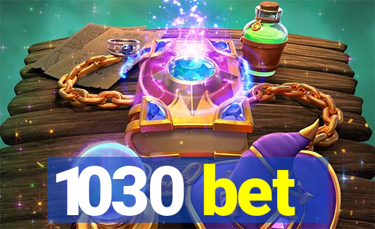 1030 bet