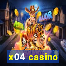 x04 casino