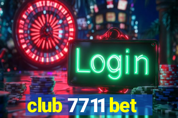 club 7711 bet