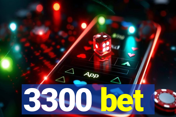 3300 bet