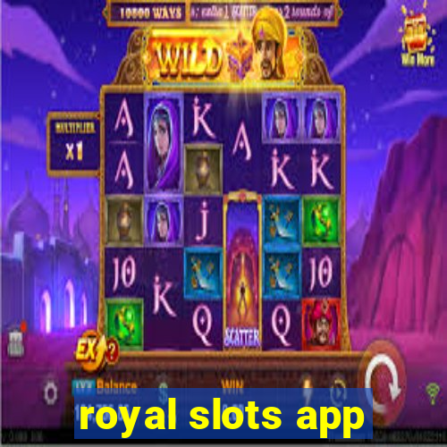 royal slots app